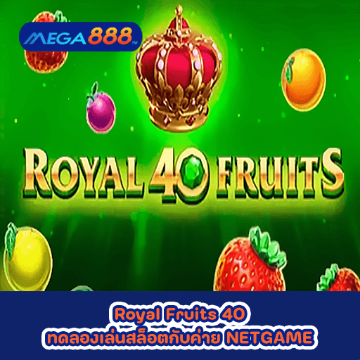 Royal Fruits 40