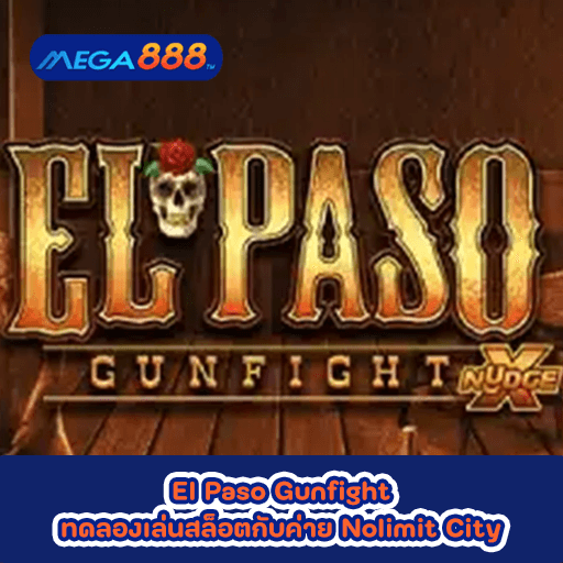 El Paso Gunfight ทดลองเล่นสล็อตกับค่าย Nolimit City