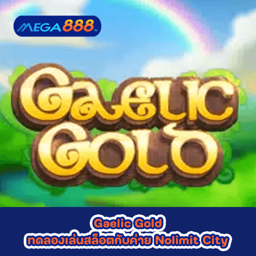 Gaelic Gold ทดลองเล่นสล็อตกับค่าย Nolimit City