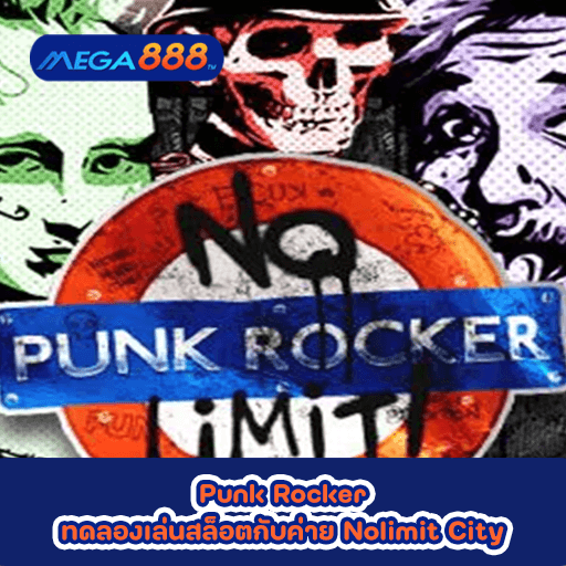 Punk Rocker ทดลองเล่นสล็อตกับค่าย Nolimit City
