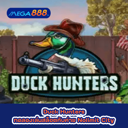 Duck Hunters ทดลองเล่นสล็อตกับค่าย Nolimit City