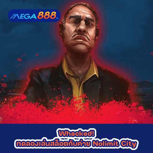Whacked! ทดลองเล่นสล็อตกับค่าย Nolimit City