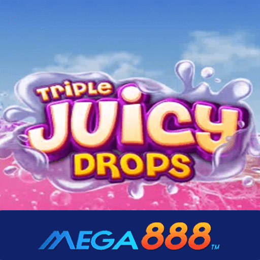 43.Triple Juicy Drops