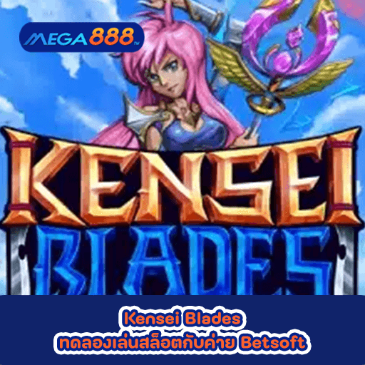 Kensei Blades ทดลองเล่นสล็อตกับค่าย Betsoft